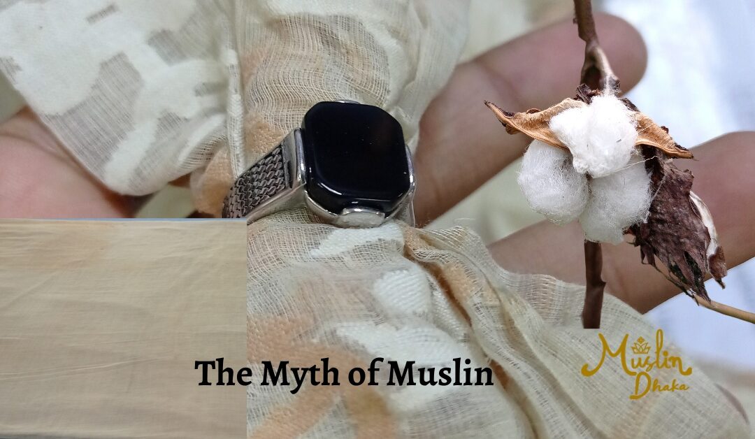 The Myth of Muslin: Epic Journey of Muslin
