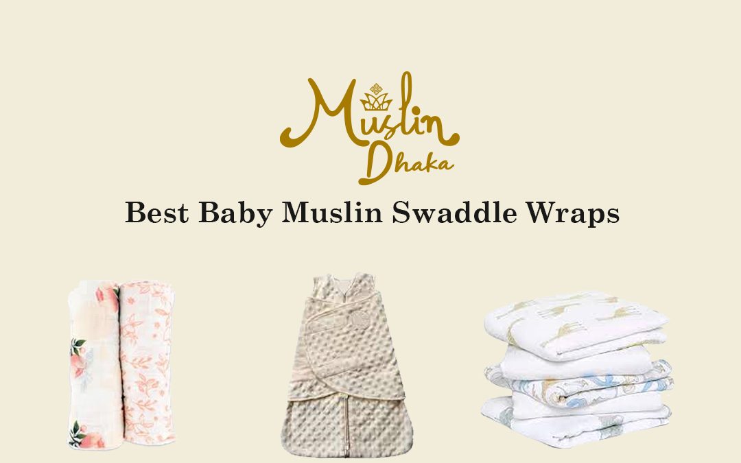 5 Best baby Muslin swaddle Wraps : A complete Buying Guide
