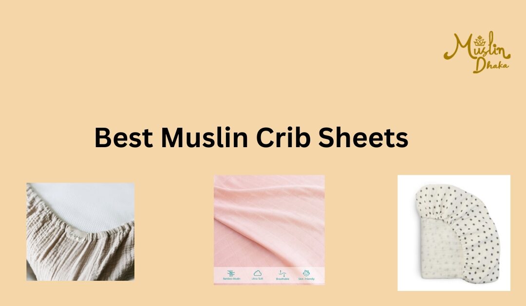 Best Muslin Crib Sheets : Sweet Comfortable Dreams in