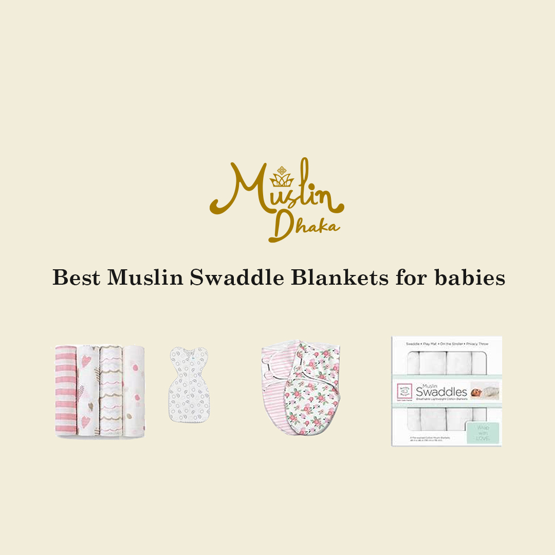 Best Muslin Swaddle Blankets for babies