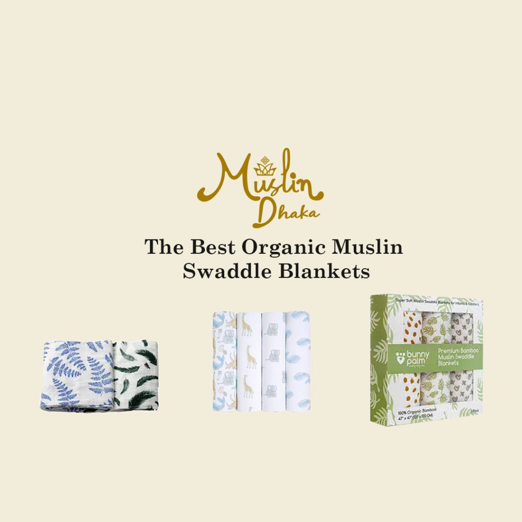 The Best Organic Muslin Swaddle Blankets