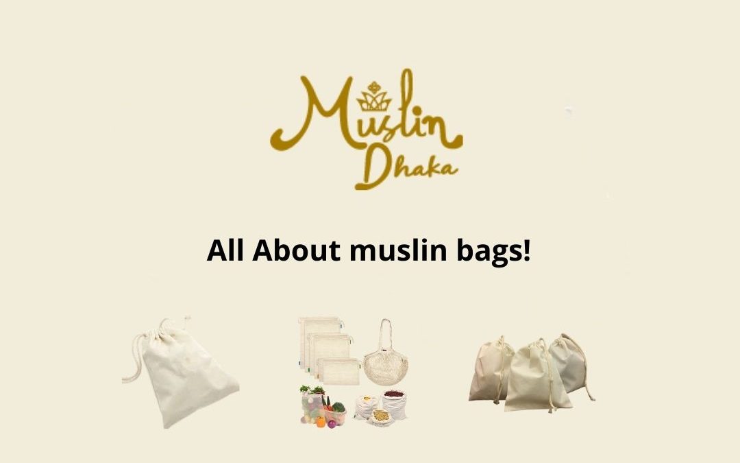 All About muslin bags: Choose the best 1
