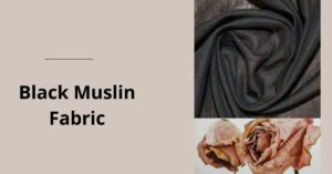 What is black muslin?