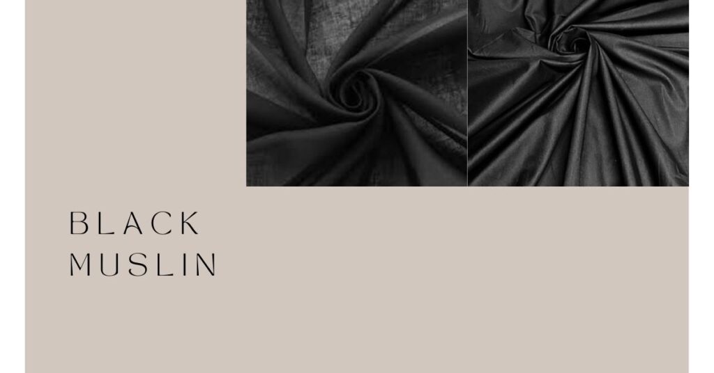Black Muslin