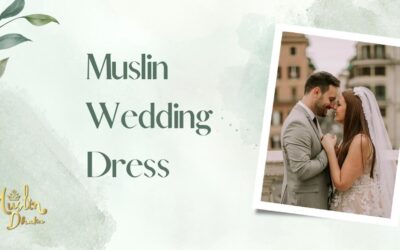 Most Beautiful Muslin Wedding Dress For Modern Brides in