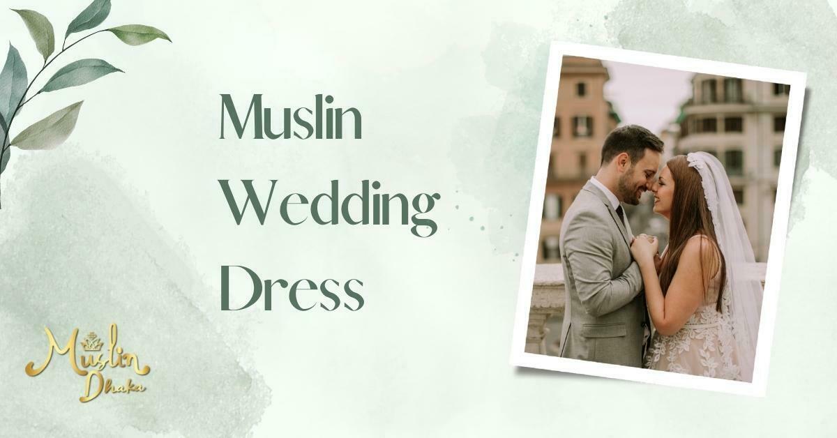 Muslin Wedding Dress