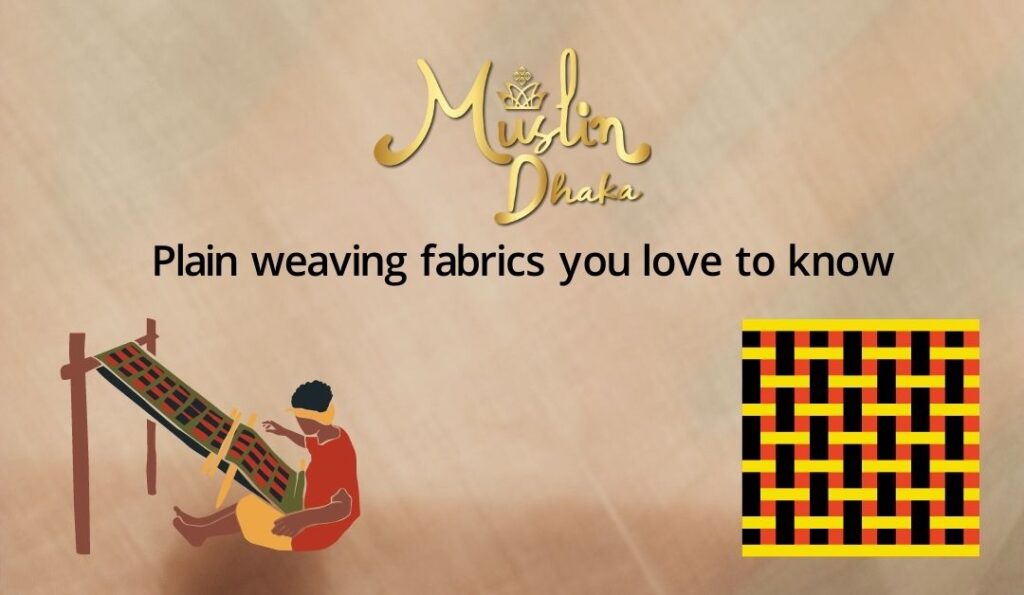Plain Weaving fabrics Muslin Dhaka