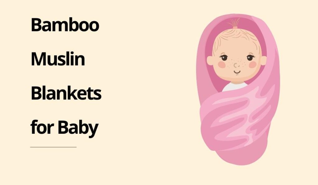 Bamboo Muslin Blankets for Baby