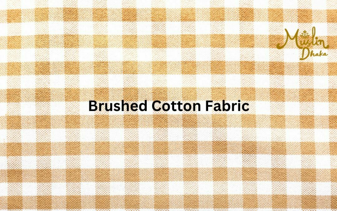 Exclusive Brushed cotton Fabric : Everything YOU must know