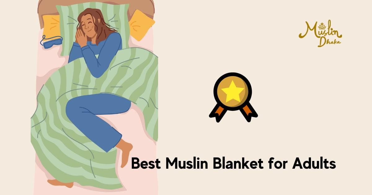 Best Muslin Blankets for Adults Best Muslin blankets for adults