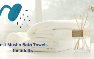 5 Best Muslin Bath Towels for Adults in