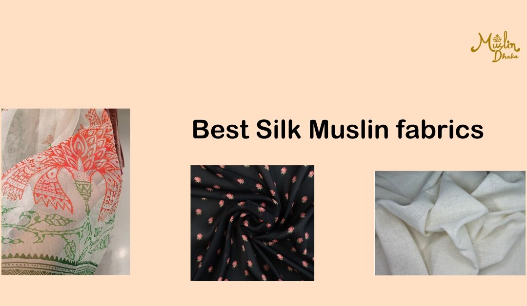5 Best Silk Muslin Fabric | Choose the right one