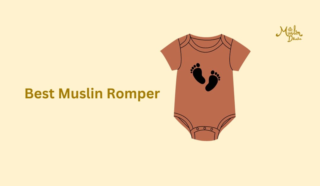 7 Best Muslin Romper : Safe and Stylish Clothing for Kids