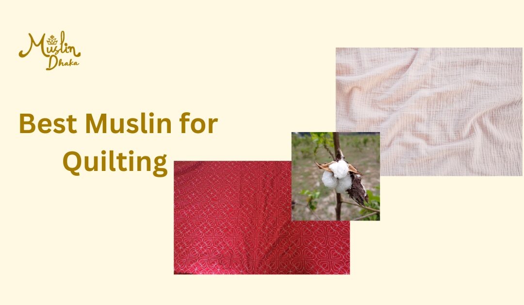 7 Best Muslin for Quilting : Expert Advice for the Perfect One