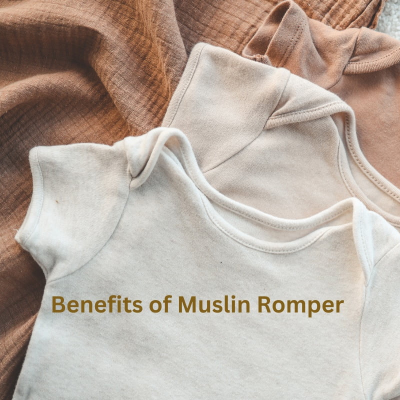 Benefits of Muslin Romper