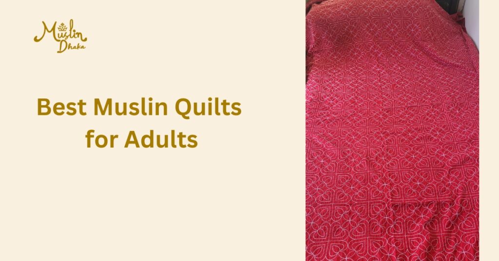 best muslin quilts for adults