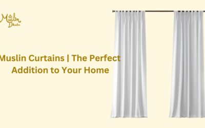 Muslin Curtains | The Perfect Addition to Your Home