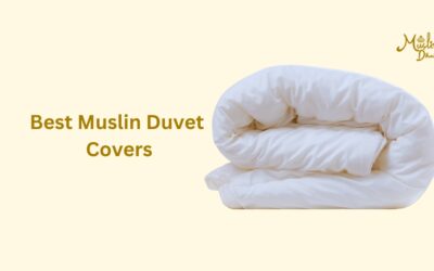 7 Best Muslin Duvet Covers : A Complete Buying Guide for Quality Bedding