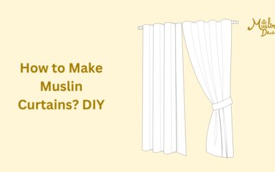How to Make Muslin Curtains? A Complete DIY Solution