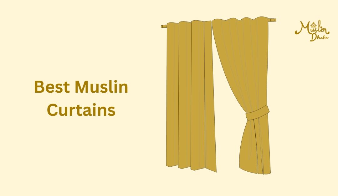 5 Best Muslin Curtains: Unique Designs for a Stylish Room