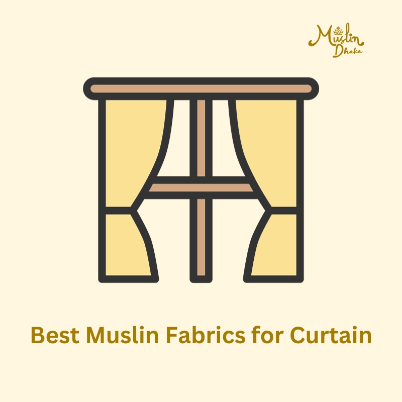 Best Muslin Fabrics for Curtain