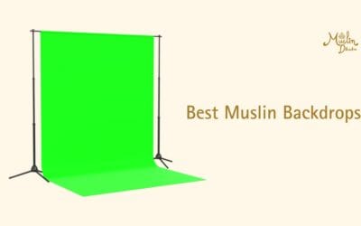 5 Best Muslin Backdrops to Take Your Photography to the Next Level