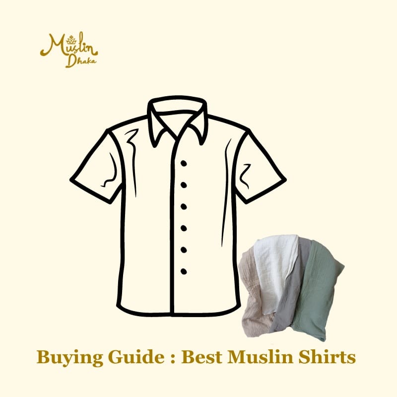 Buying Guide Best Muslin Shirts