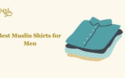 7 Best Muslin Shirts for Men : A Complete Buying Guide
