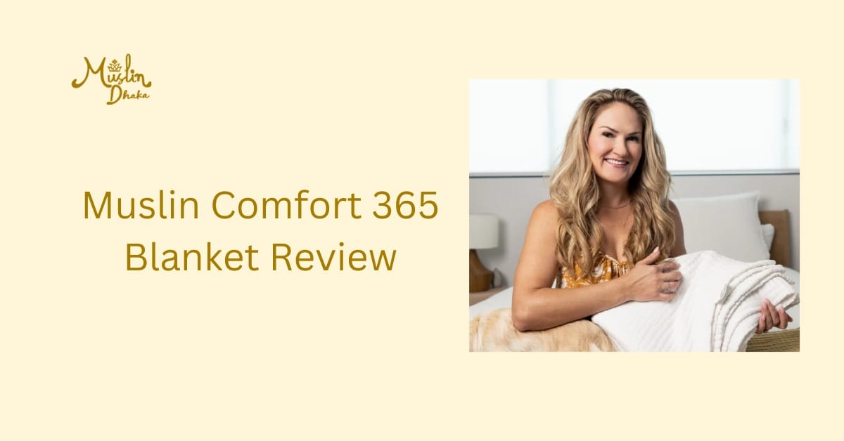 Muslin Comfor 365 Blanket Review Muslin comfort 365 blanket review