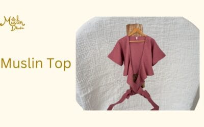 Muslin Tops: The Perfect Addition to Any Outfit