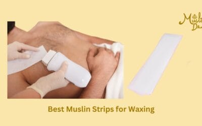5 Best Muslin Strips for Waxing : An Ultimate Buying Guide