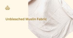 Unbleached muslin fabric