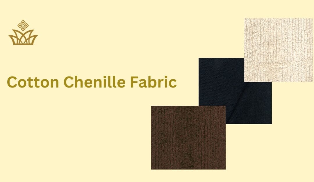Beautiful Cotton Chenille Fabric: the ultimate guide in