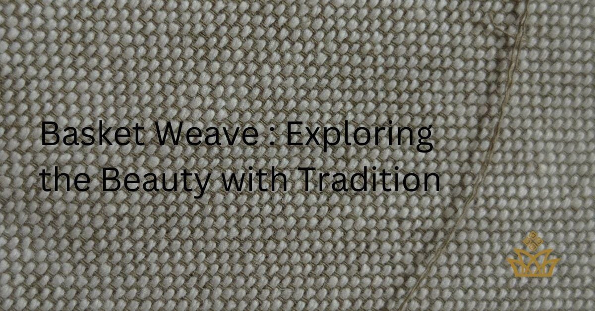 Basket weave & fabric
