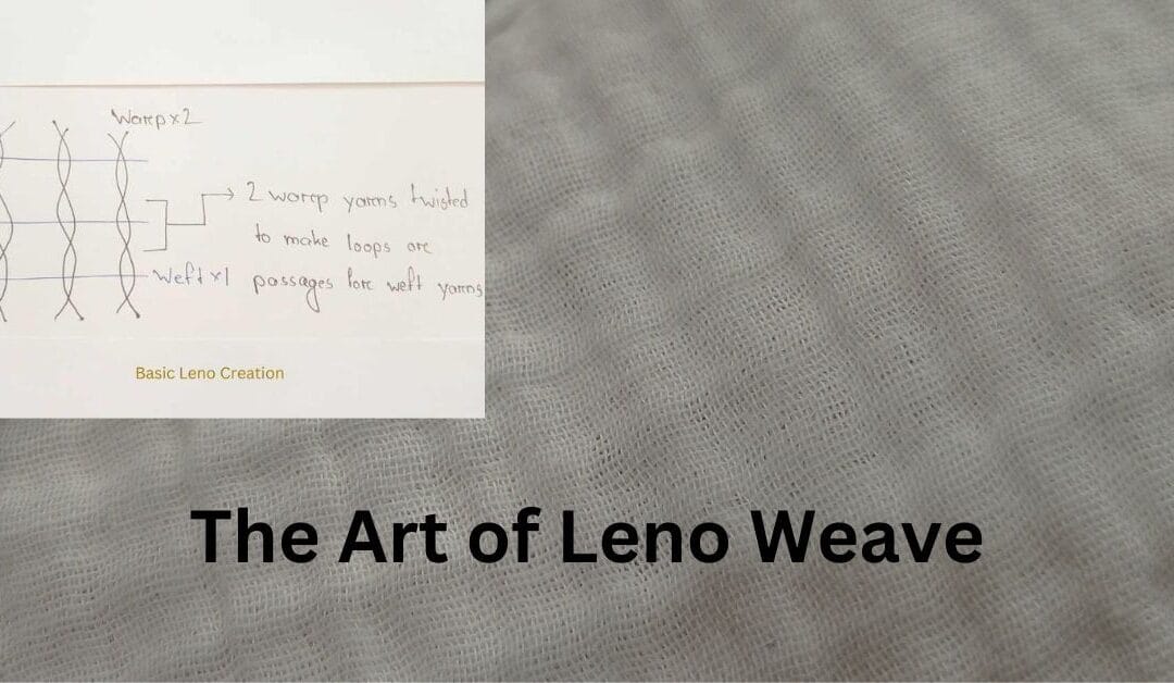 The Art of Leno Weave : A comprehensive Guide