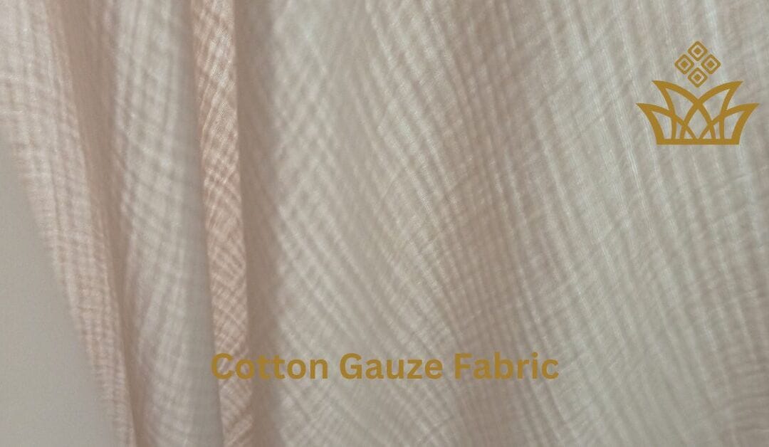 Awesome Cotton Gauze Fabric: A Complete Guide