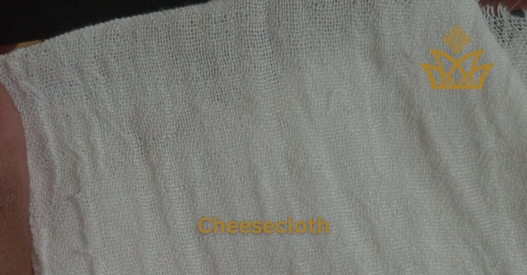 cheese cloth