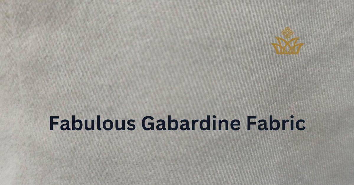 Gabardine Fabric