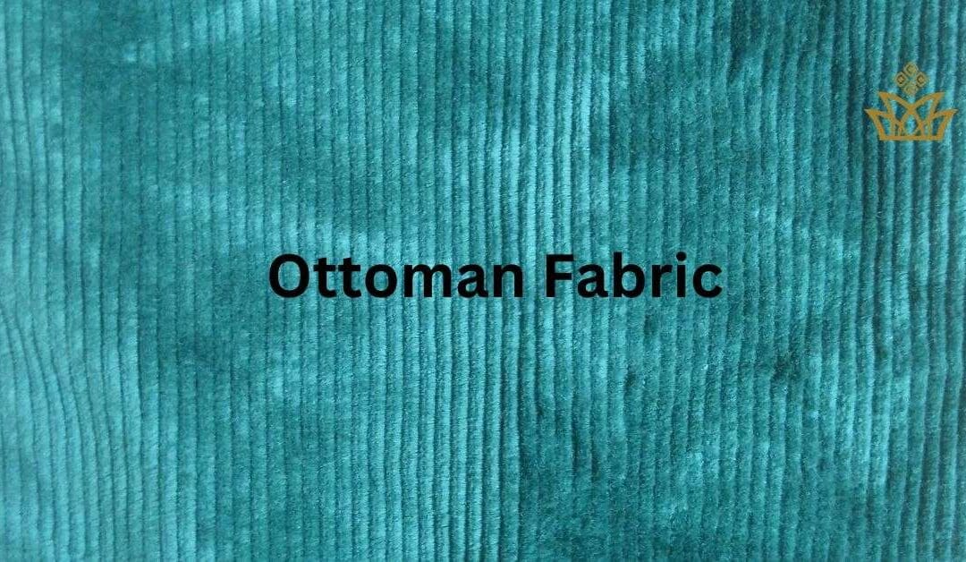 Awesome Ottoman Fabric : A Complete Guide