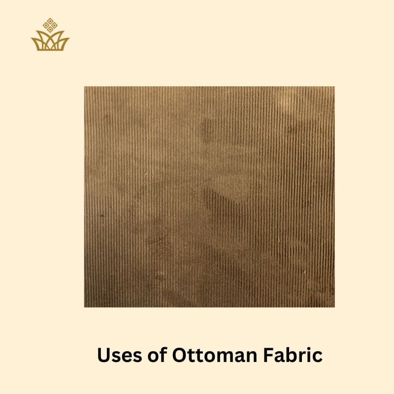 Uses of Ottoman fabric