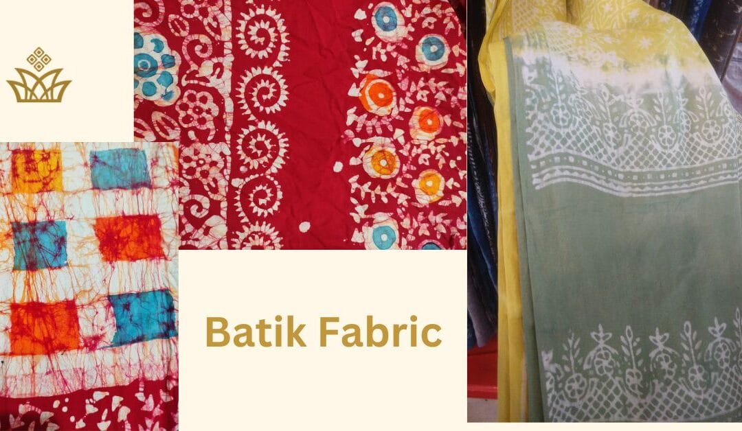 Explore the Elegance of Batik Fabric : A Complete Guide