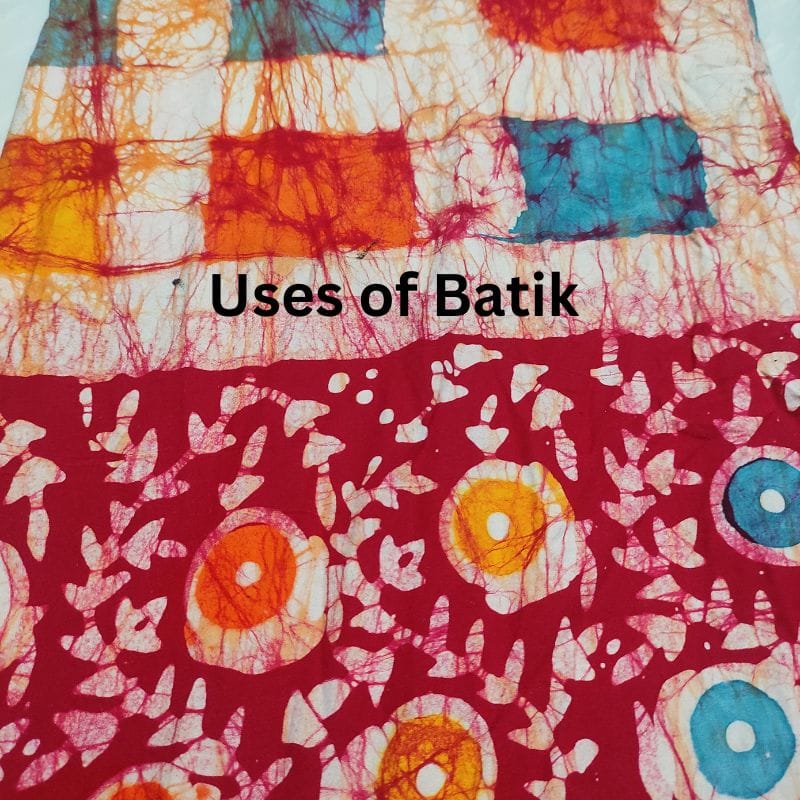 Uses of Batik Fabric