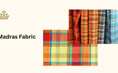Lustrous Madras fabric : A Complete Guide