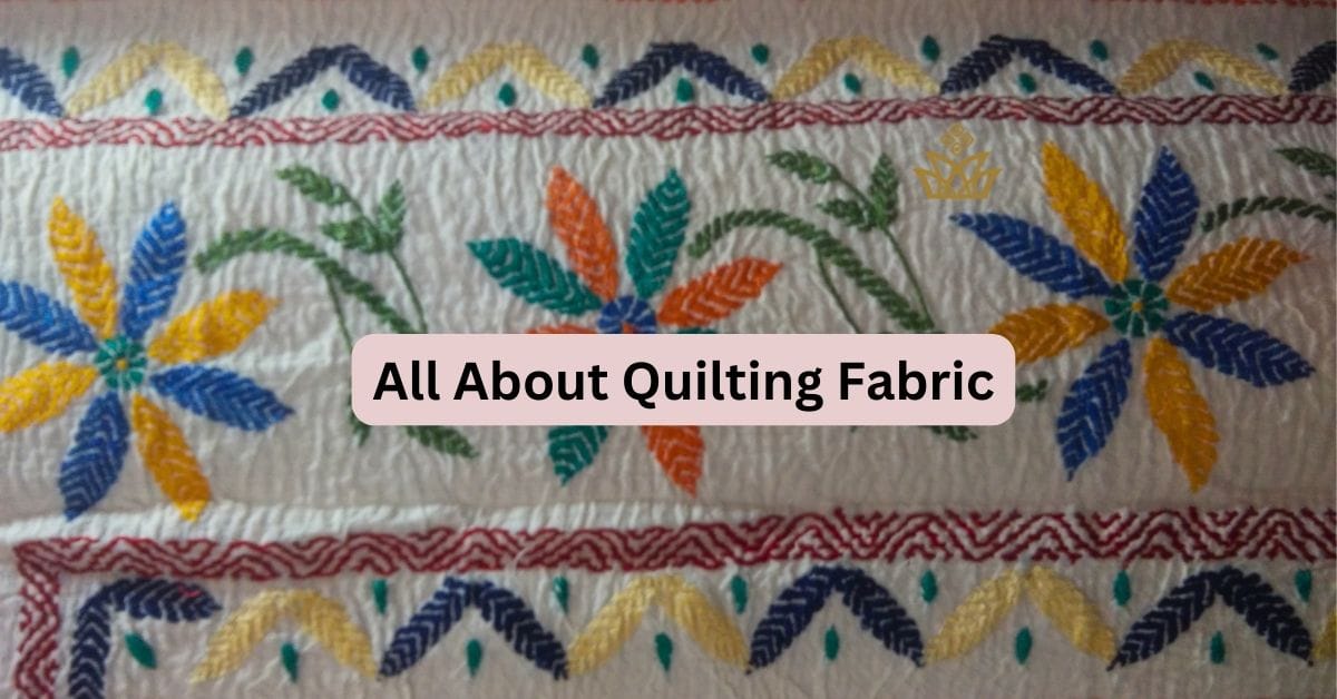 All About Quilting Fabric