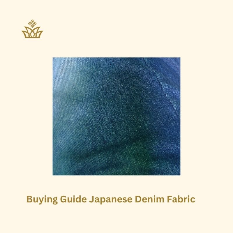 Buying Guide Japanese Denim Fabric