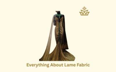 Gorgeous Lame Fabric : History, Characteristics, Uses & More