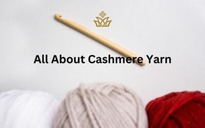 Luxurious Cashmere Wool yarn 101: Everything you need to know