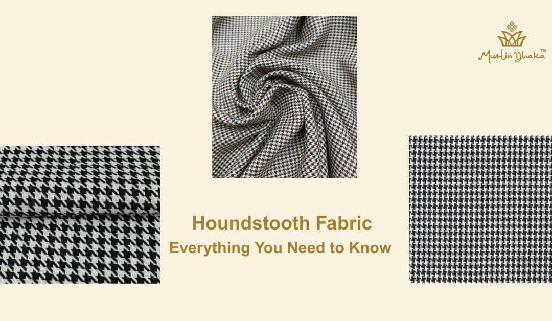 Amazing Houndstooth Fabric: Everything You Need to Know