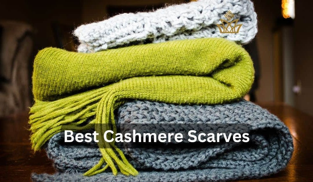 5 Best Cashmere Scarves: Do Not Buy before Reading This