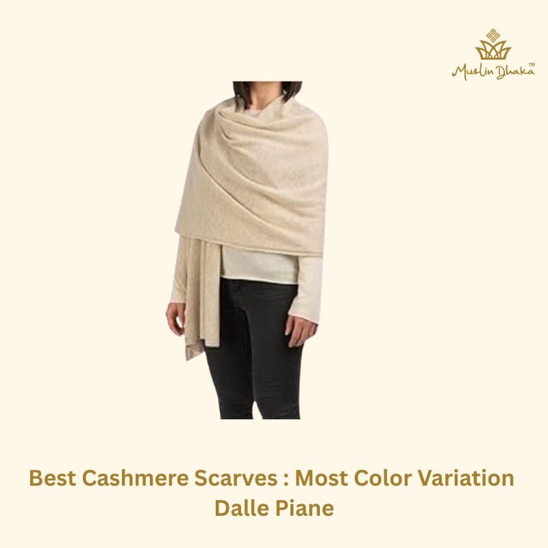 Best Cashmere Scarves : Most Color Variation Dalle Piane